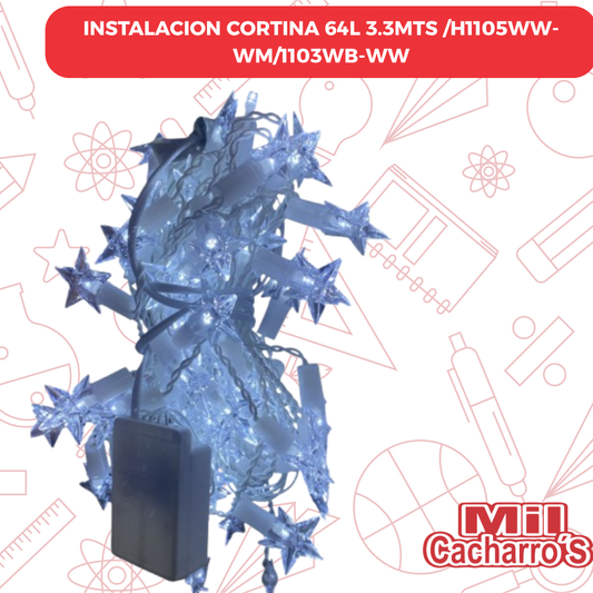 Instalación Cortina 64L 3.3MTS /H1105WW-WM/1103WB-WW